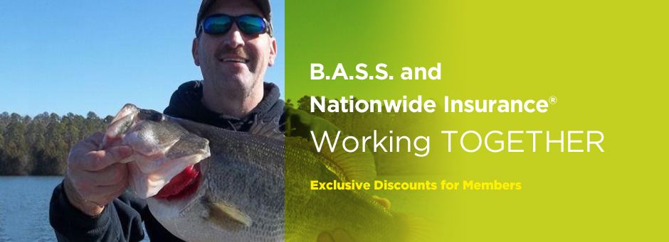 B.A.S.S. and Nationwide Insurance working together. Exclusive discounts for members.