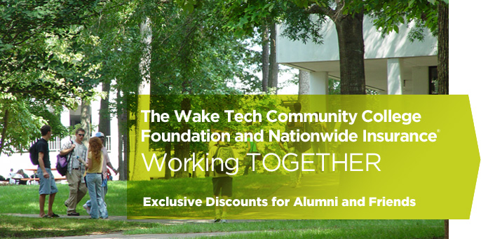 The Wake Tech Community College Foundation and Nationwide Insurance working together. Exclusive discounts for alumni and friends.