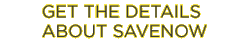 Get the details about SaveNow