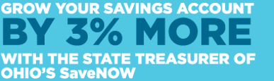 Grow your savings account by 3% more with the Ohio State Treasurer SaveNow Program
